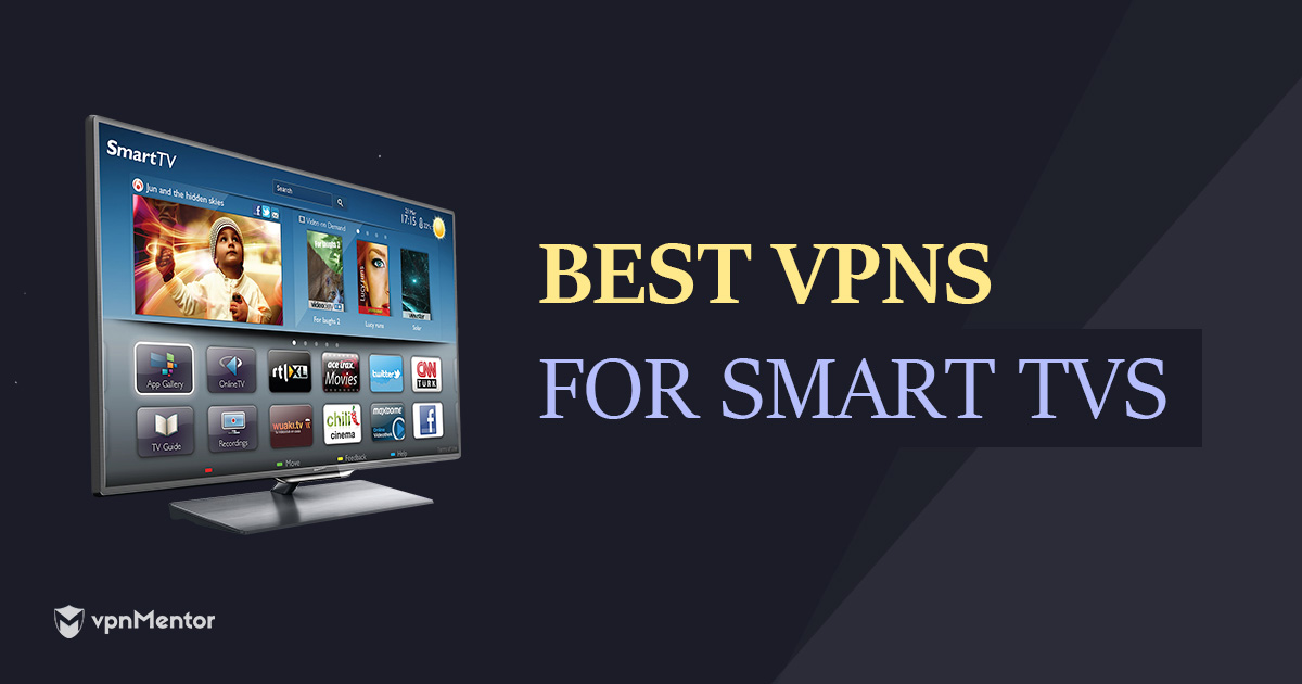 De bedste VPN for Smart TV – hurtig hastighed, billige priser