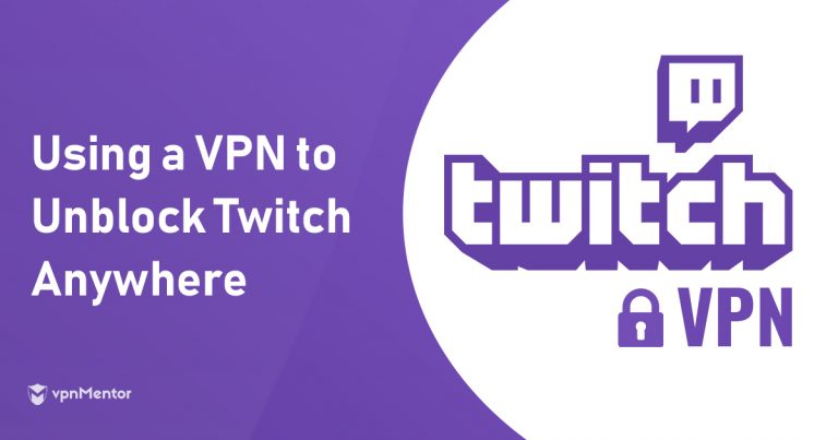 Top 3 VPN’er til Twitch – Ubegrænsede, sikre og hurtige
