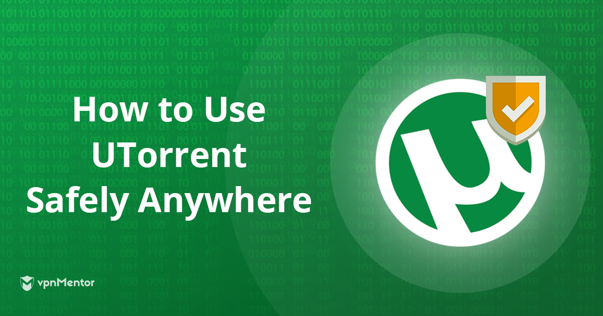 4 bedste VPN for uTorrent – 2022 hurtigste, sikreste & billigste