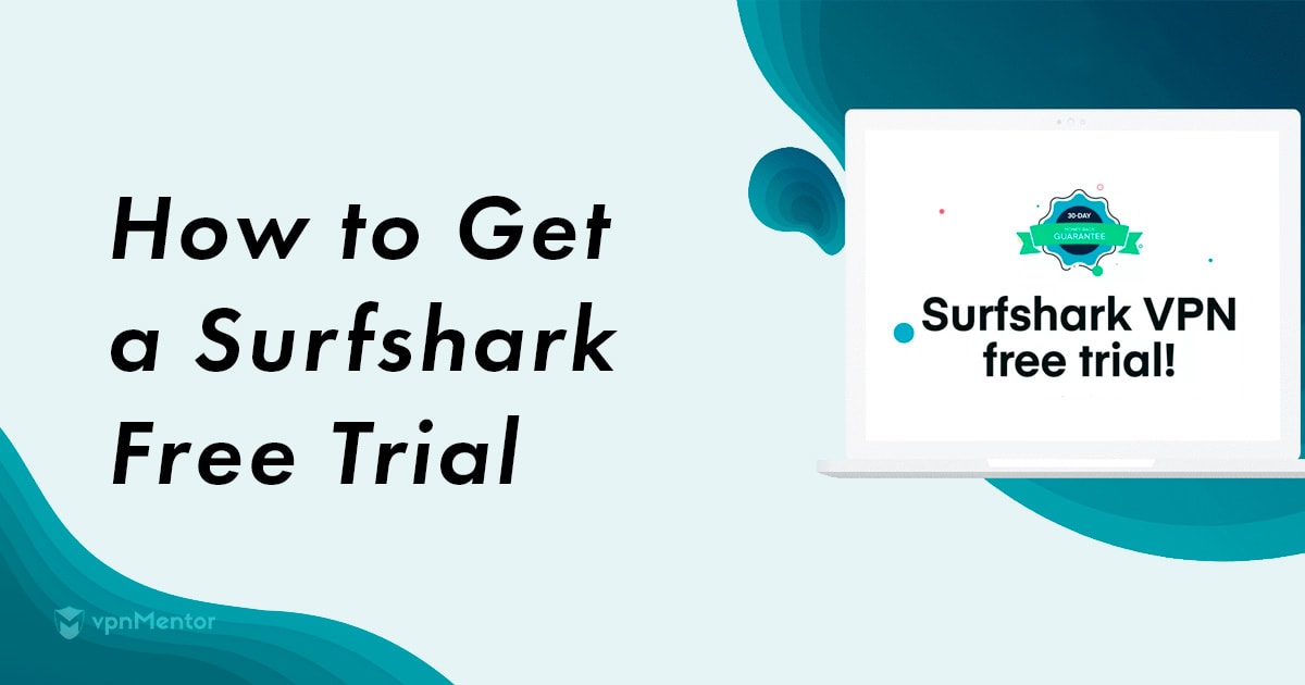 Sådan får du en gratis prøve på Surfshark – Opdateret 2023